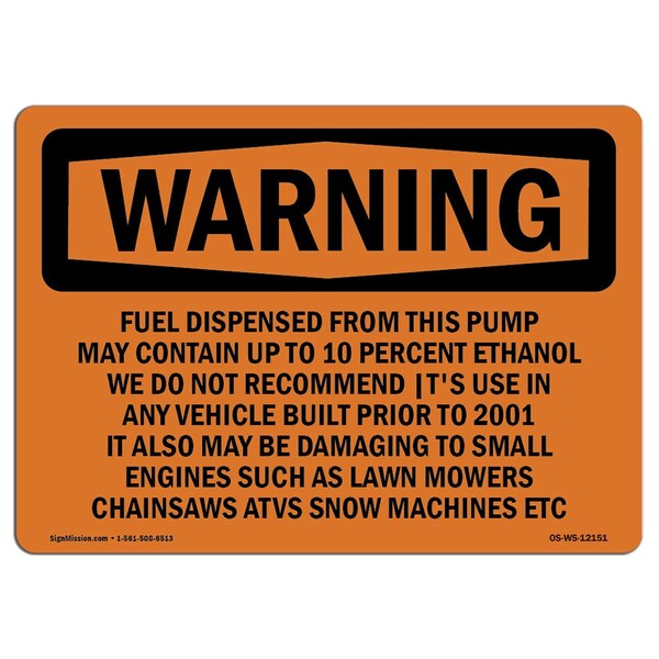Safety Sign, OSHA WARNING, 7" Height, Aluminum, Fuel Dispensed From This Pump May Contain, Landscape